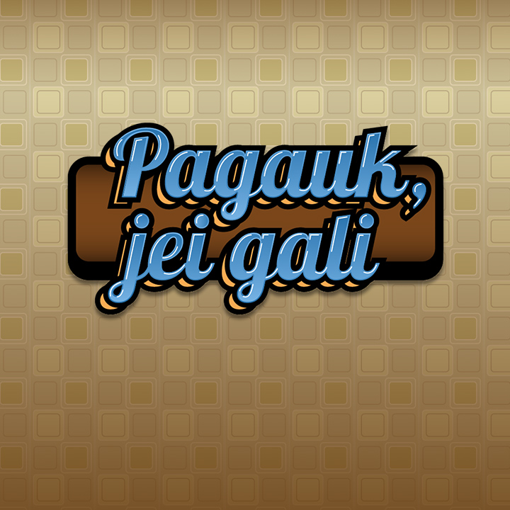 Pagauk, jei gali